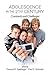 Adolescence in the 21st Century: Constants and Challenges