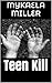 Teen Kill