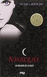 La Maison de la Nuit - tome 1 Marquée by P.C. Cast