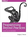 Programming Beyond Practices by Gregory T. Brown