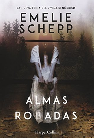 Portada de Almas robadas, de Emelie Schepp