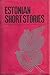 Estonian Short Stories by Heino Puhvel