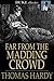 Far from the Madding Crowd