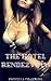 The Hotel Rendezvous (Taken by the Gang Book 2)