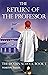 The Return of the Professor...