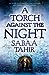 A Torch Against the Night by Sabaa Tahir