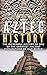 Aztec History: The Incredible History Of One Of The Greatest Ancient Civilizations Of Our World (Greatest Ancient History Book 1)