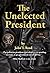 The Unelected President
