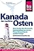 Reise Know-How Reiseführer Kanada, der maritime Osten: Nova Scotia, New Brunswick, Newfoundland mit Labrador, Prince Edward Island, Québecs Gaspé und mit Montréal und Québec City (German Edition)