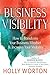 Business Visibility: How to Transform Your Business Mindset & Increase Your Visibility