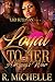 Loyal to Her: A Thug's War