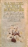 La soledad de América Latina. Escritos sobre arte y literatura, 1948-1984