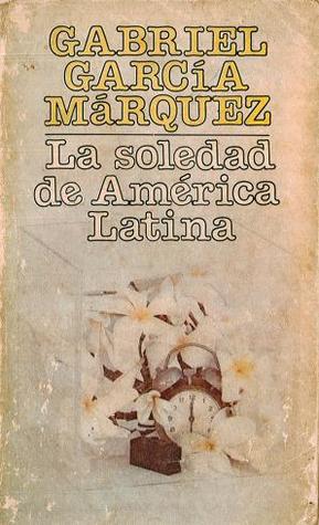 La soledad de América Latina. Escritos sobre arte y literatura, 1948-1984 (Paperback)