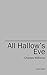 All Hallow's Eve