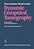 Dynamic Computed Tomography: Basic Principles and Clinical Applications