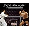 From Vale Tudo to MMA - 100 Years of Fighting From Vale Tudo to MMA - 100 Years of Fighting