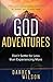 God Adventures by Darren Wilson