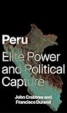 Peru: Elite Power and Political Capture