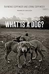 What Is a Dog?