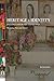 Heritage and Identity in Contemporary Thailand: Memory, Place and Power
