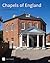 Chapels of England: Buildings of Protestant Nonconformity