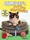 Grumpy Cat's Knitting Nightmares: More Than 15 Miserable Projects for You and Your Friends (Dover Knitting, Crochet, Tatting, Lace) Grumpy Cat's Knitting Nightmares: More Than 15 Miserable Projects for You and Your Friends (Dover Knitting, Crochet, Tatting, Lace)