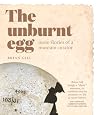 The Unburnt Egg: More Stories of a Museum Curator