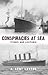 Conspiracies at Sea by J. Kent Layton