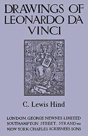 Drawings of Leonardo da Vinci by C. Lewis Hind (Kindle Edition)