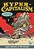 Hypercapitalism by Larry Gonick
