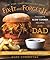 Fix-It and Forget-It Favorite Slow Cooker Recipes for Dad: 150 Recipes Dad Will Love to Make, Eat, and Share!