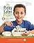 The Picky Eater Project: 6 Weeks to Happier, Healthier Family Mealtimes