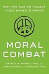Moral Combat by Patrick M. Markey
