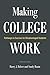 Making College Work by Harry J. Holzer