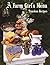 A Farm Girl's Menu: Timeless Recipes