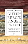 Gutenberg’s Fingerprint by Merilyn Simonds