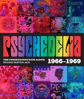 Psychedelia: 101 Iconic Underground Rock Albums 1966–1970 (Hardcover)