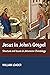 Jesus in John's Gospel: Str...