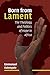 Born from lament: The Theology and Politics of Hope in Africa