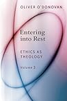 Entering into Rest (Ethics as Theology #3)