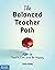 The Balanced Teacher Path: ...