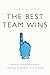 The Best Team Wins: Build Y...