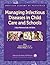 Managing Infectious Diseases in Child Care and Schools: A Quick Reference Guide (American Academy of Pediatrics)