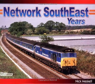 Network SouthEast Years: A Pictorial Tribute to the Network SouthEast Years (Paperback)