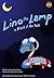Lino the Lamp Is Afraid of the Dark by Sunshine Wong