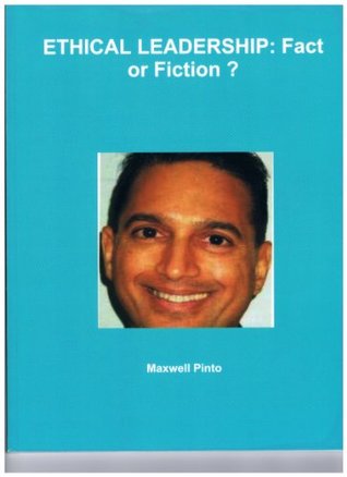 Ethical Leadership: Fact or Fiction?