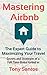 Mastering Airbnb: The Expert Guide To Maximizing Your Travel