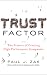 Trust Factor: The Science of Creating High-Performance Companies