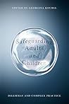 Safeguarding Adults and Children: Dilemmas and Complex Practice