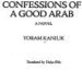 Confessions of a good Arab: A novel